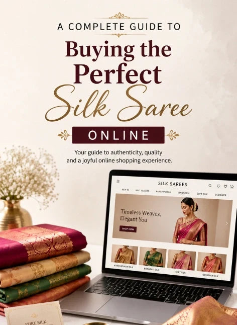 A Complete Guide to Buying the Perfect Silk Saree Online